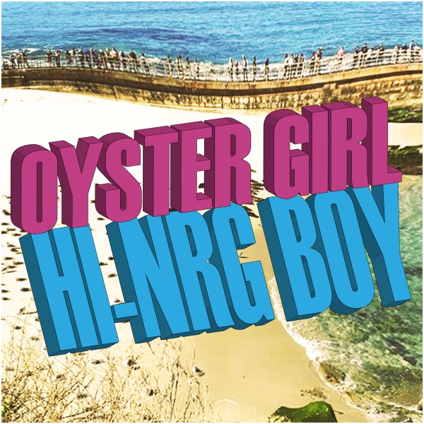 OYSTER GIRL / Hi-NRG BOY