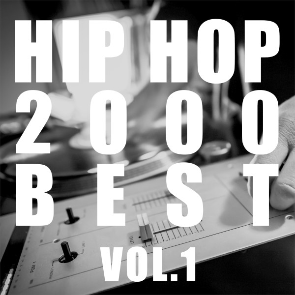 HIP HOP 2000 BEST Vol.1