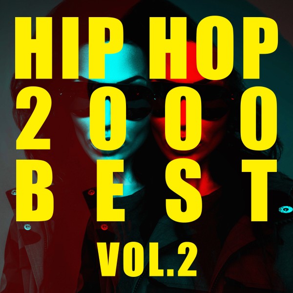 HIP HOP 2000 BEST Vol.2