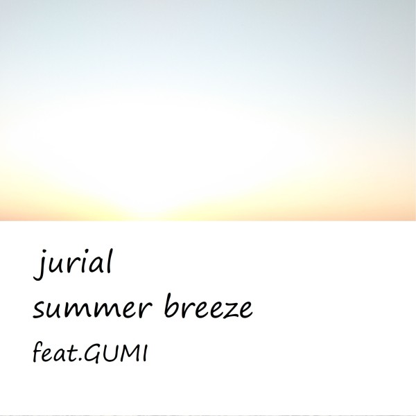 summer breeze feat.GUMI