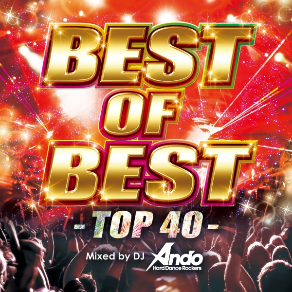 BEST OF BEST -TOP 40- Mixed by DJ Ando
