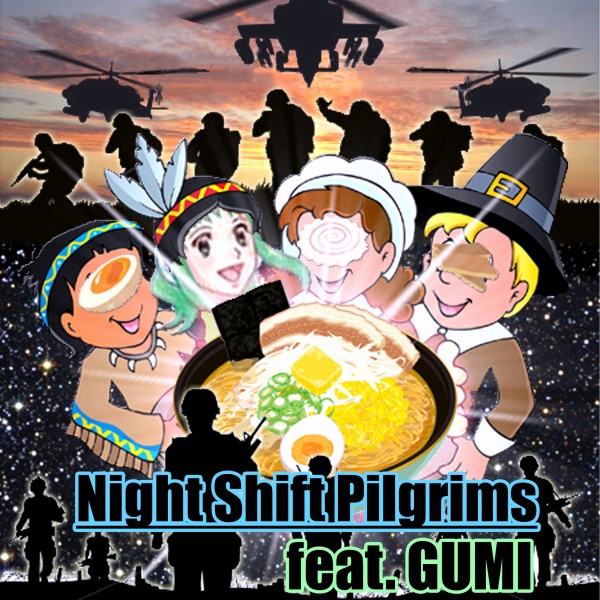 Night Shift Pilgrims feat.GUMI