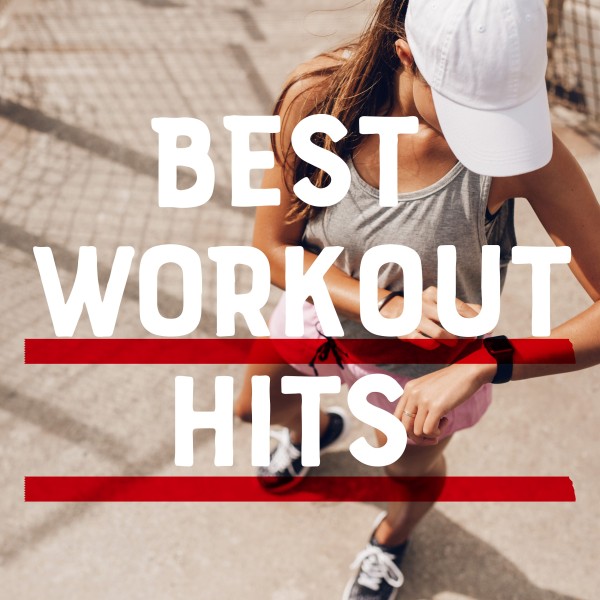 BEST WORK OUT HITS