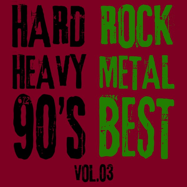 HARD ROCK HEAVY METAL -90's BEST- Vol.3