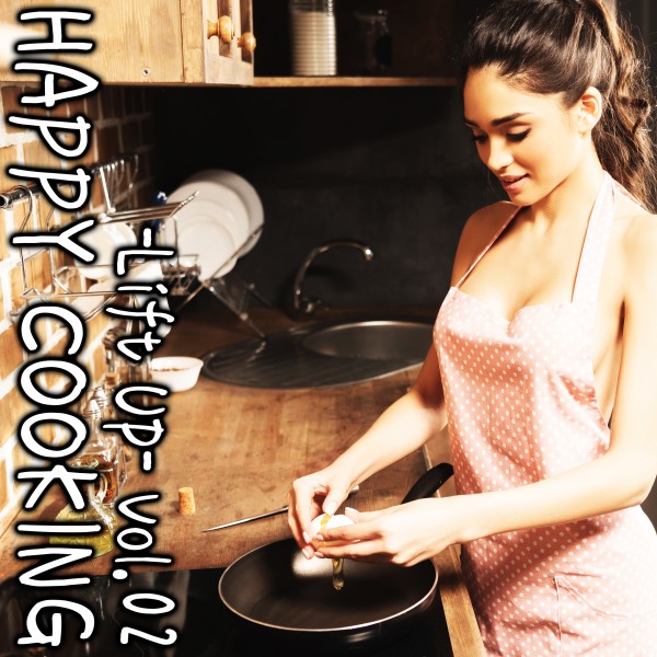 HAPPY COOKING -Lift Up- Vol.2