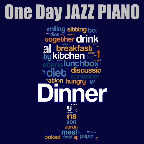 One Day JAZZ PIANO - DINNER