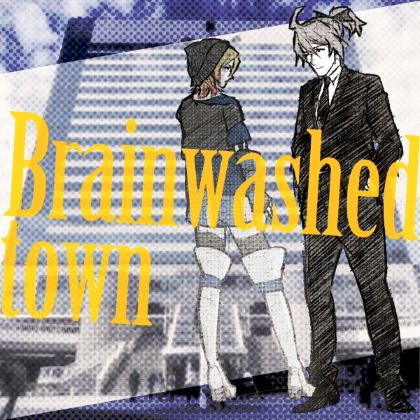 Brainwashed Town feat.神威がくぽ