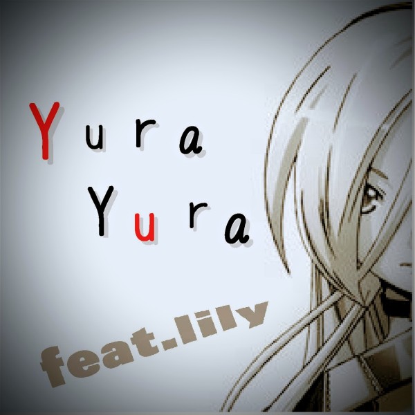 Yura Yura feat.Lily