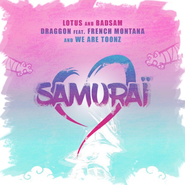 Samurai (feat. French Montana & We Are Toonz)