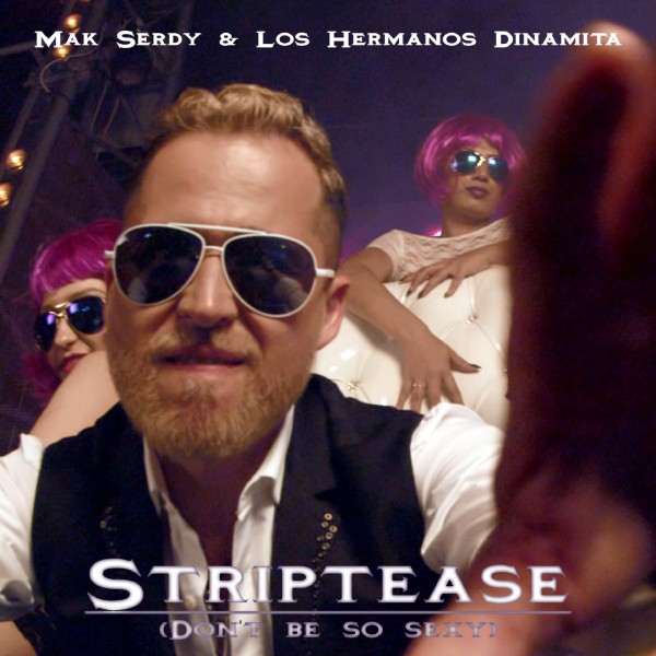 Striptease (Don't be so sexy)