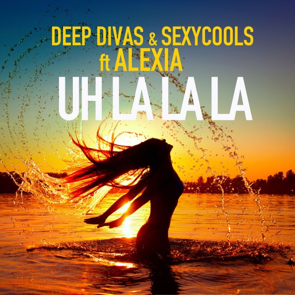 Uh La La La (feat. Alexia)