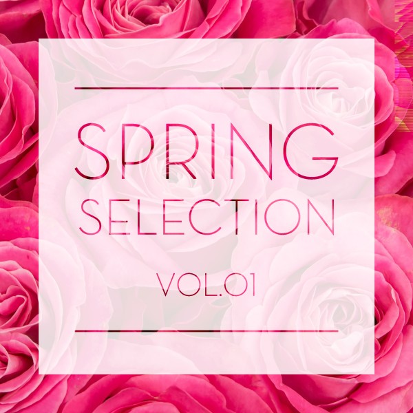 Spring Selection Vol.1