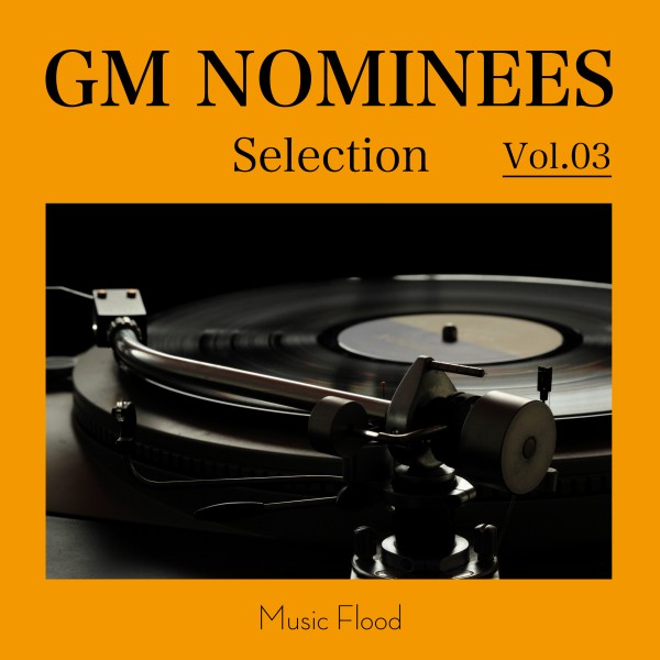 GM NOMINEES Selection Vol.3