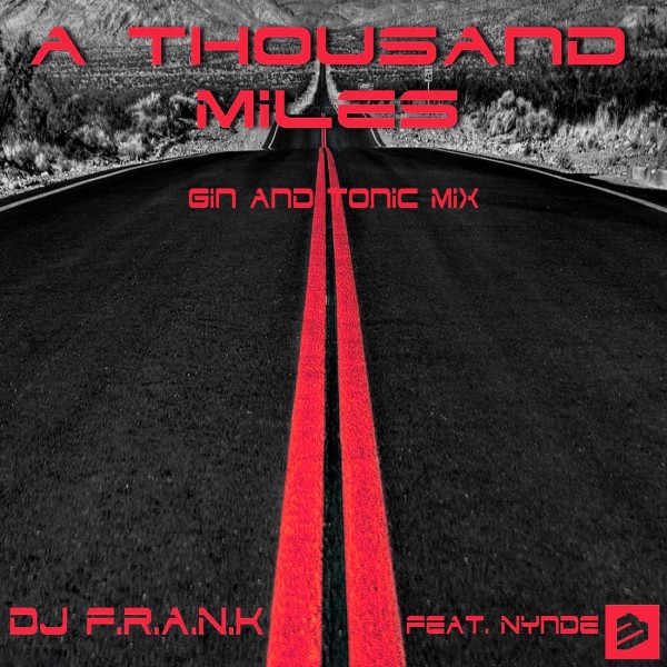 A Thousand Miles (Gin And Tonic Mix) [feat. Nynde]