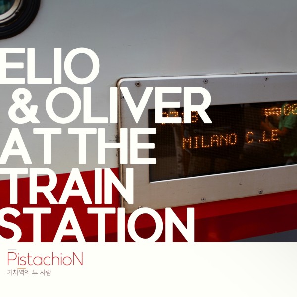 Elio & Oliver at the Train Station