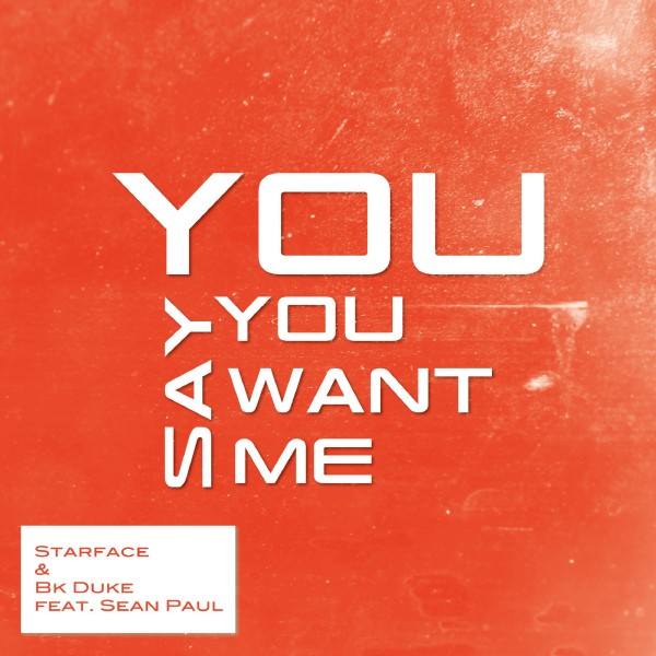 You Say You Want Me (feat. Sean Paul)