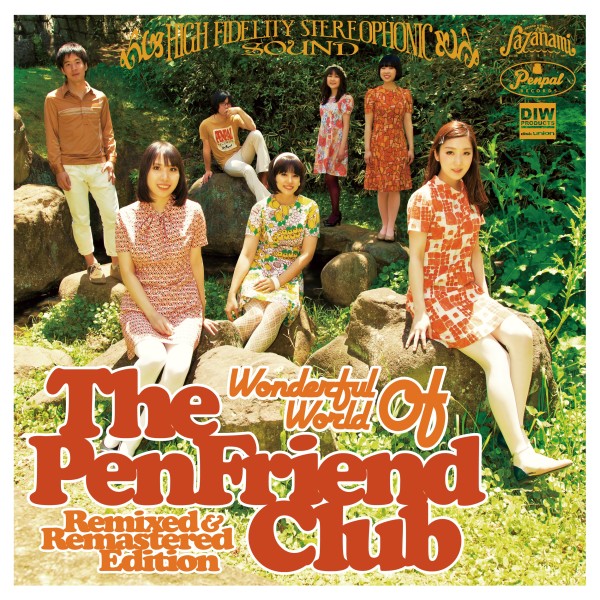 Wonderful World Of The Pen Friend Club - Remixed & Remastered Edition
