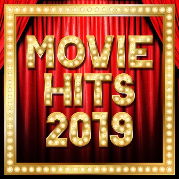 MOVIE HITS 2019 -映画で話題の洋楽ヒット-