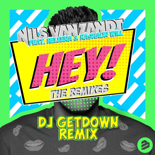 Hey! (feat. Heleena & Rashaun Will) [DJ Getdown Remix]