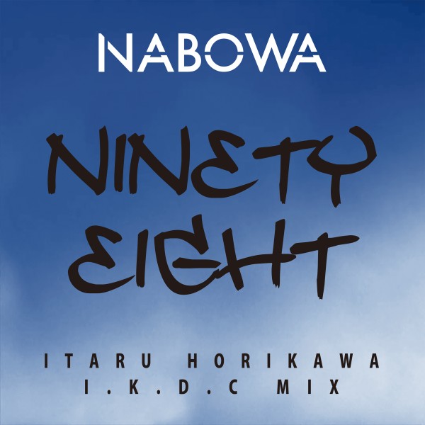 NINETY EIGHT (ITARU HORIKAWA I.K.D.C MIX)