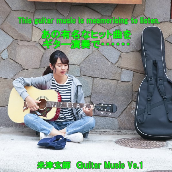 angel guitar 米津玄師  Guitar Music Vol.1