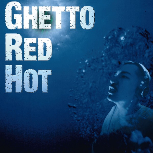 GHETTO RED HOT feat. JUMBO MAATCH