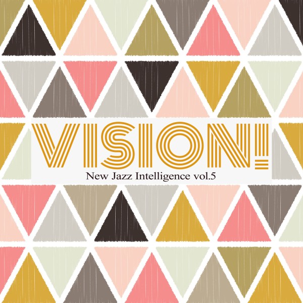 VISION! - New Jazz Intelligence vol.5