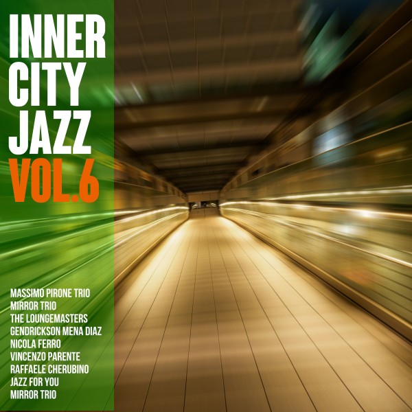Inner City Jazz vol.6 - 都会の夜のBGM