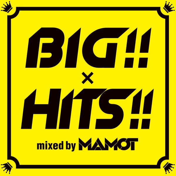 BIG×HITS mixed by MAMOT