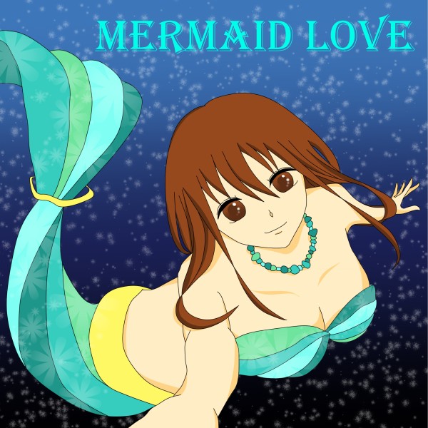 Mermaid Love feat.kokone