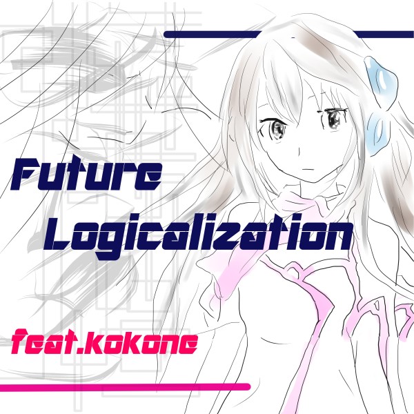 Future Logicalization feat.kokone