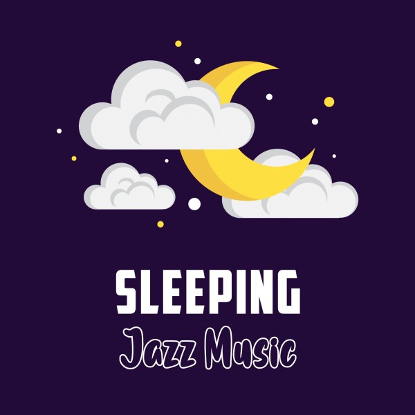 SLEEPING JAZZ MUSIC
