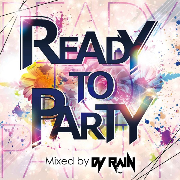 READY TO PARTY Mixed by DJ RAIN