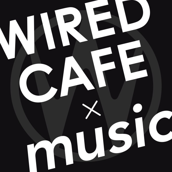 WIRED CAFE MUSIC - RE:BEST
