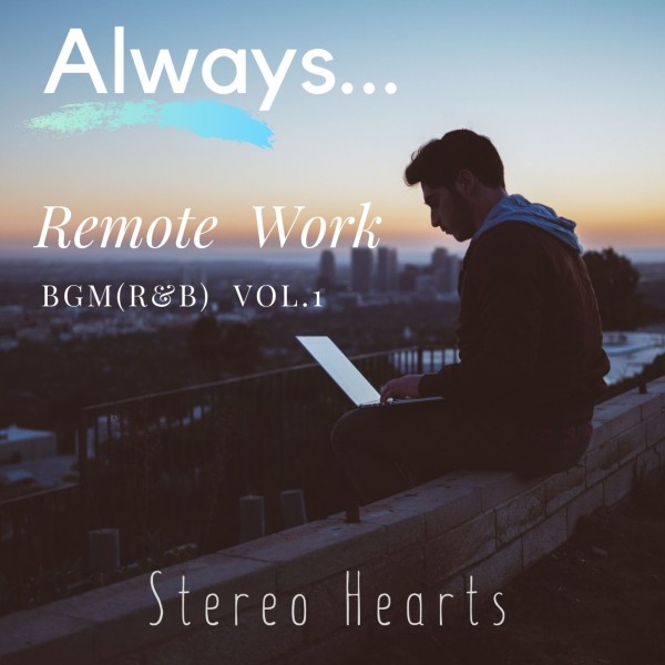 Always... Remote Work BGM(R&B) vol.1