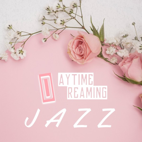 Daytime Dreaming Jazz