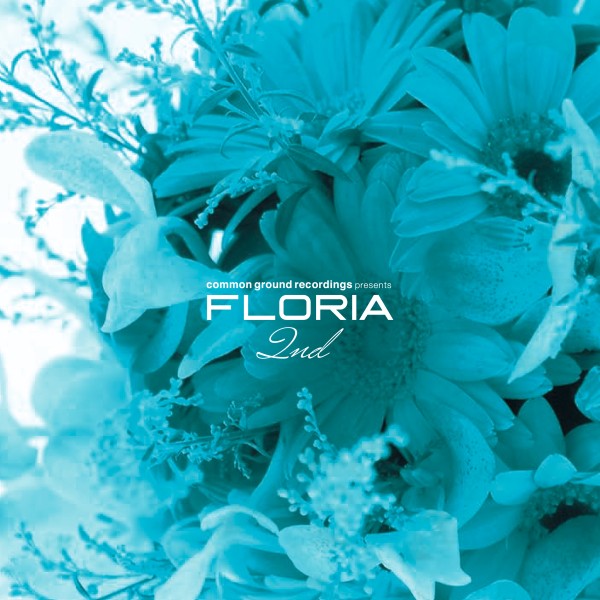 common ground recordings presents FLORIA 2nd