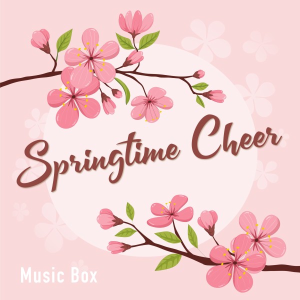 Springtime Cheer - Music Box -