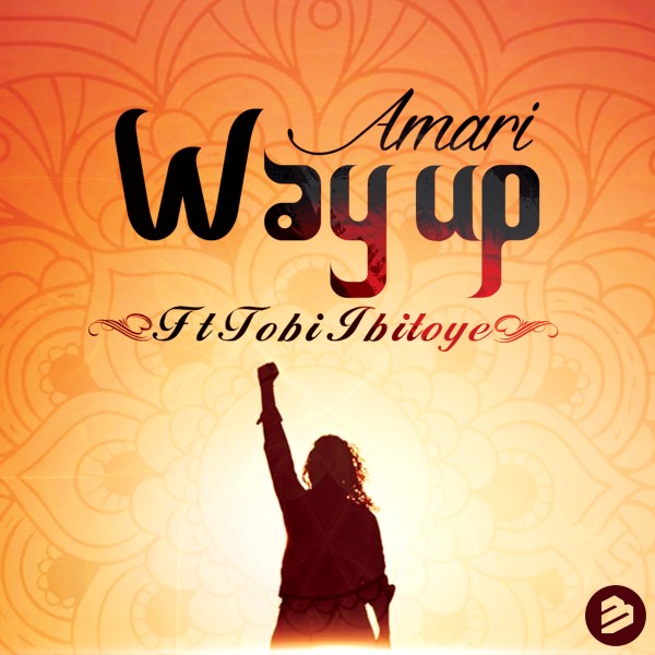 Way Up [feat. Tobi Ibitoye]