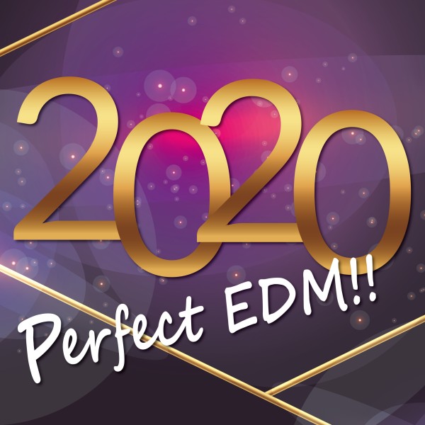 2020 Perfect EDM!!