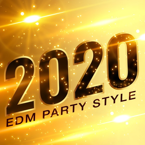 2020 EDM PARTY STYLE