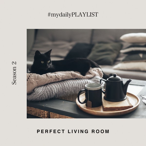 Perfect Living Room - My Daily Playlist #2