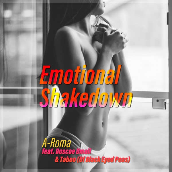 Emotional Shakedown (feat. Roscoe Umali & Taboo (Of Black Eyed Peas))