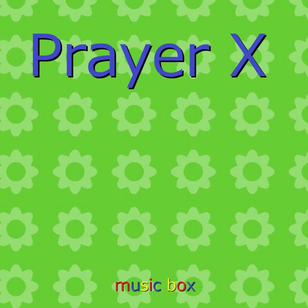 Prayer X ～アニメ「BANANA FISH」エンディングテーマ ～（オルゴール）