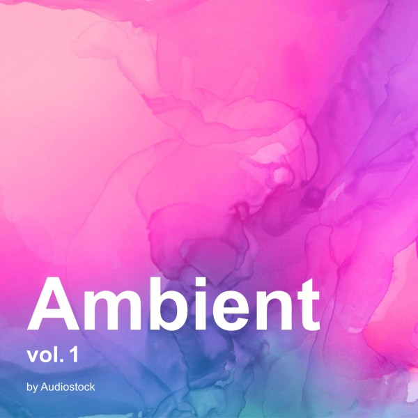 アンビエント Vol.1 -Instrumental BGM- by Audiostock