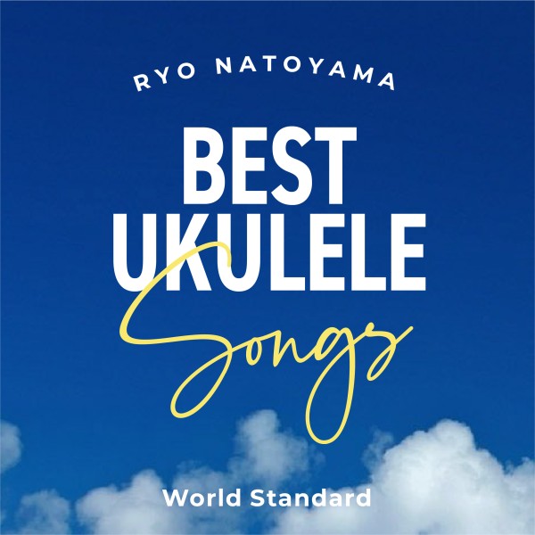 Best Ukulele Songs -World Standard-