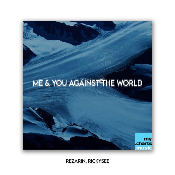 Me & You Against The World (With Rickysee)