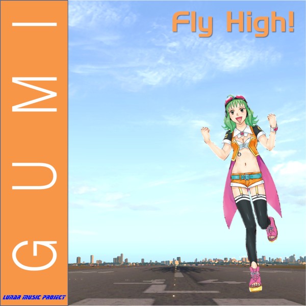 Fly High! feat.GUMI