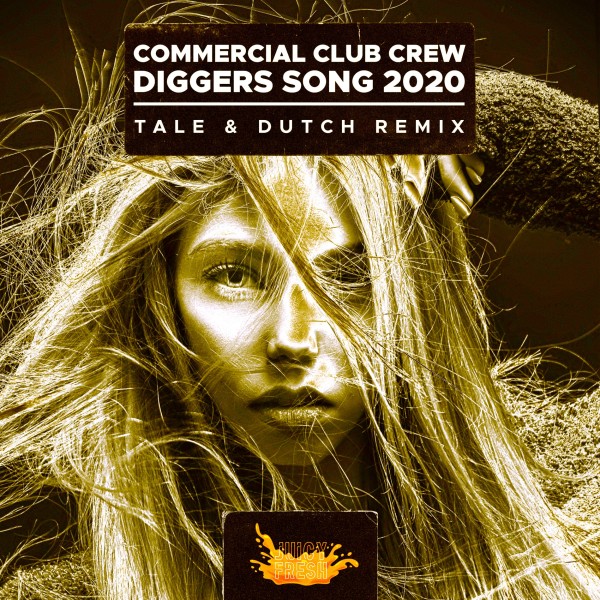 Diggers Song 2020 (Tale & Dutch Remix)