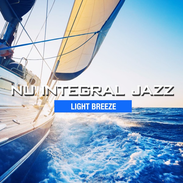 Nu Integral Jazz -Light Breeze-